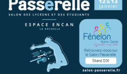 Retrouvez-nous sur le salon Passerelle 2024 sous l’enseigne « Lycée-UFA Fénelon Notre-Dame de La Rochelle » et au niveau du stand D31.