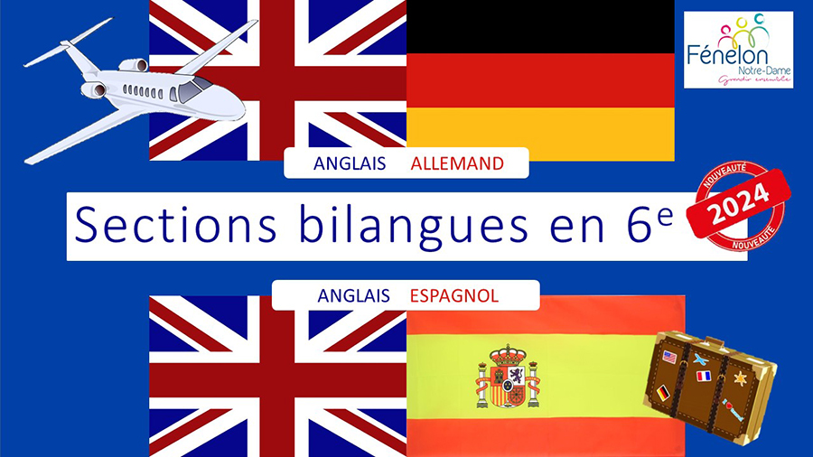 Grande nouveauté de la rentrée de septembre 2024 : nous proposons des sections bilangues anglais-allemand et anglais-espagnol, dès la 6e, à nos élèves du Collège Fénelon Notre-Dame de La Rochelle !